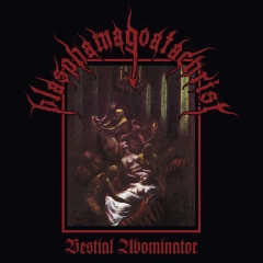Blasphamagoatachrist - Bestial Abominator ++ CD
